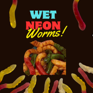 Wet Neon Worms (mojado’s)
